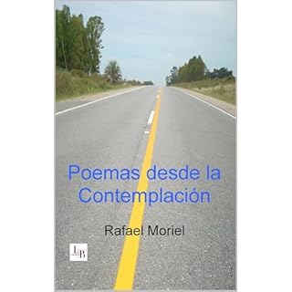 Poemas desde la contemplaci&oacute;n Audiolibro Por Rafael Moriel Escudero arte de portada