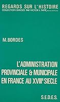 L'Administration provinciale et municipale en France au XVIIIe siècle 2718136138 Book Cover