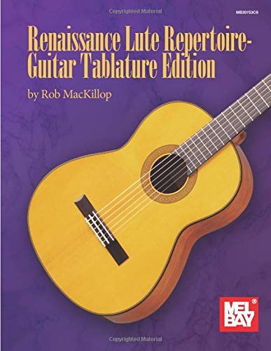 Renaissance Lute Repertoire-Guitar Tablature Edition
