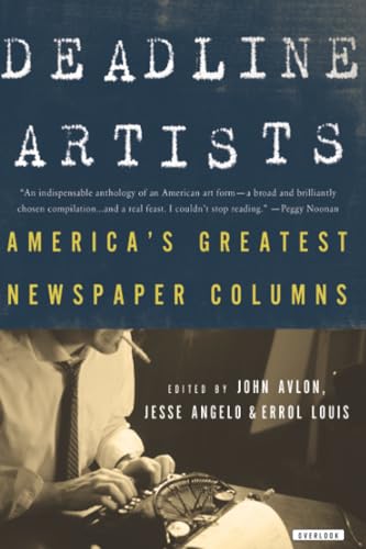 Deadline Artists: America's Greatest Newspaper Columns