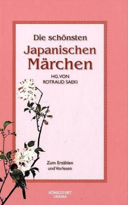 Die schönsten japanischen Märchen: Märchen zum