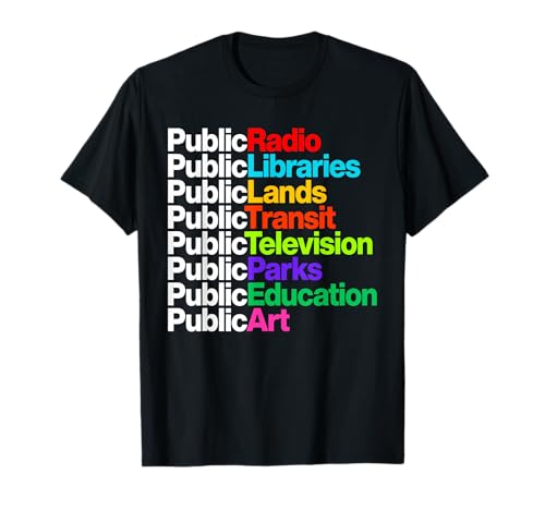 Public Radio Libraries Lands Transit Television Parks T-Shirt