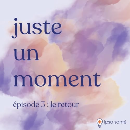 épisode 3 : le retour
