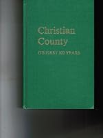Christian County: Its First 100 Years B001NHXP10 Book Cover