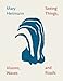 Mary Heilmann - Seeing Things, Visions, Waves and Roads (English and German Edition)