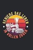  Genieße das leben in vollen zügen  Eisenbahnzug Notizen: Notizbuch A5 120 Seiten liniert