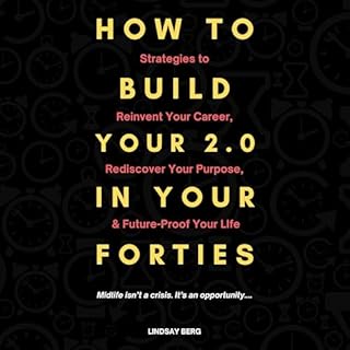 How to Build Your 2.0 in Your Forties cover art