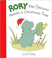 Rory the Dinosaur Needs a Christmas Tree 0316315230 Book Cover