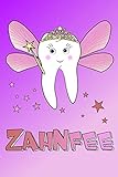  Zahnfee: Notizbuch liniert mit Inhaltsverzeichnis, 120 Seiten, Softcover