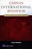 China's International Behavior: Activism, Opportunism, and Diversification (Rand Corporation Monograph Series)