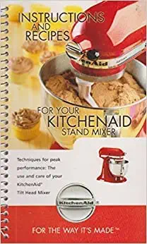Instructions and Recipes for KitchenAid Stand Mixer