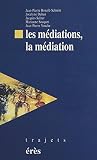 Les Médiations, la médiation