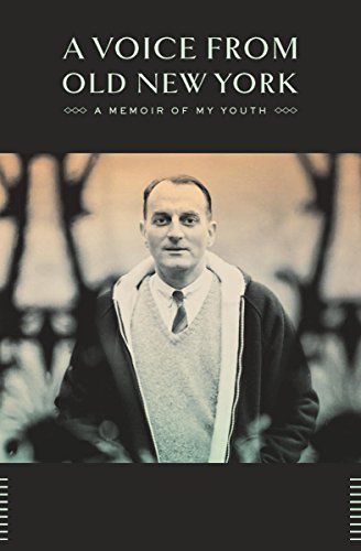 A Voice from Old New York: A Memoir of My Youth (English Edition)