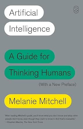 Artificial Intelligence: A Guide for Thinking Humans eBook : Mitchell ...