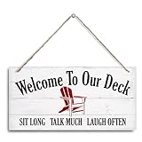 Welcome to Our Deck Sign, Deck Decor, Sit Long Talk Much Laugh Often Sign, Decorative Hanging Wall Plaque Wood Sign, Relaxing Wall Decor, Holiday Decoration, Outdoor Decks Backyard Decor