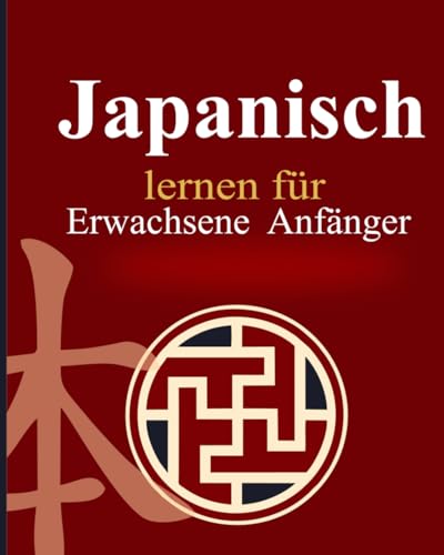 Japanisch lernen für erwachsene Anfänger: 8 Bücher in 1 – Mit Romaji, Alltagssprache, Dialogen, Hiragana, Katakana, Kanji und praxisnahen Übungen für ... (Mit Audio-Ausspracheguide ohne Zusatzkosten)