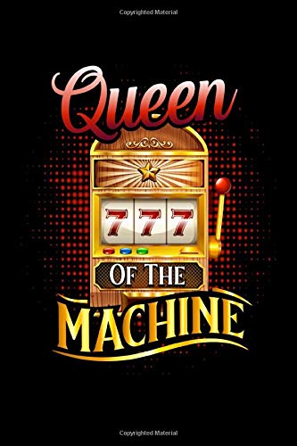Queen Of The Machine: Do you like to visit the casino and play the slots? Do you know someone who is dropping the money in the slot machines? Then ... the right to be called slot machine queen!