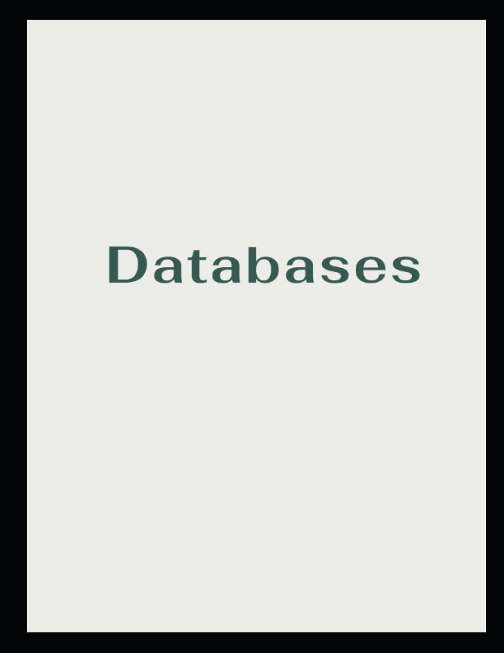Databases by Chris E Harej      Paperback – September 16, 2023