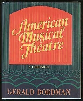 Hardcover American Musical Theatre: A Chronicle by Gerald Bordman (1978-10-26) Book