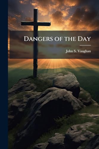 Dangers of the Day