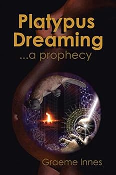 Paperback Platypus Dreaming: ... a prophecy Book
