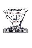 As everyone in boxing knows styles makes fights: Notizbuch Tagebuch für Boxer & Boxfans | Blank | A5 | 120 Seiten