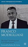  Franco Modigliani: A Mind That Never Rests (Great Thinkers in Economics)