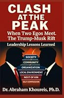 CLASH AT THE PEAK: WHEN TWO EGOS MEET. THE TRUMP-MUSK RIFT 1966837240 Book Cover
