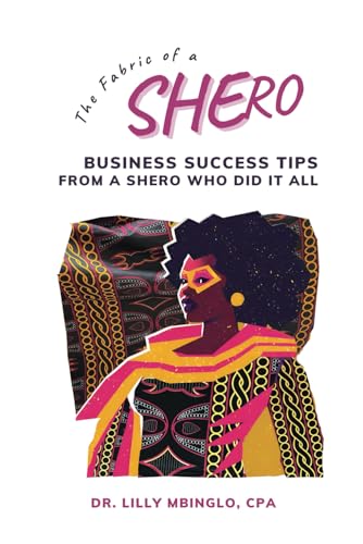 THE FABRIC OF A SHERO: Business Success Tips from a SHERO who did it all