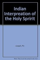 Indian Interpreation of the Holy Spririt 8172149956 Book Cover
