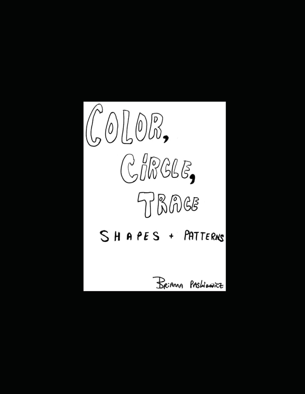 Color, Circle, Trace: Shapes + Patterns (Preschool Workbooks)