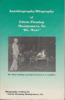 Unknown Binding Autobiography/Biography of Edwin Fleming Montgomery, Sr. --"Dr. Mont" Book