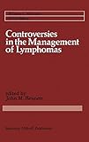Controversies in the Management of Lymphomas: Including Hodgkin’s disease (Cancer Treatment and Research, 16)