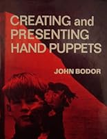 Creating and Presenting Hand Puppets 0278922058 Book Cover
