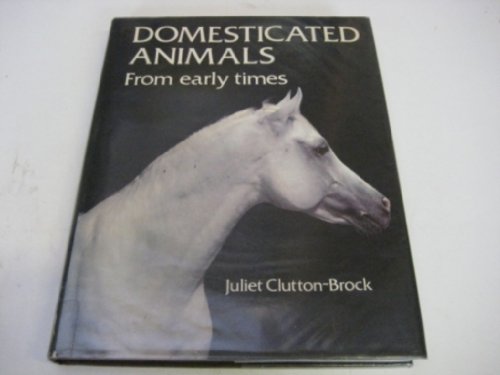 Domesticated Animals from Early Times 0292715323 Book Cover