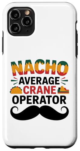 Nacho Average Crane Operator Sombrero Beard Cinco de Mayo �X�}�z�P�[�X iPhone 11 Pro Max �p