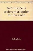 Geo-Justice: A Preferential Option for the Earth 0919599893 Book Cover