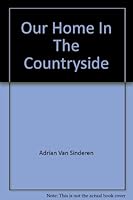 Our Home in the Countryside [1 of 700] B000O1RYC2 Book Cover