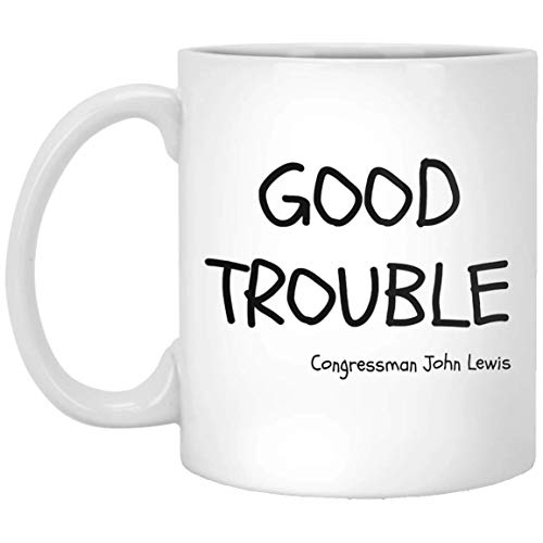 Comparison: Best Microwave John Lewis 11 Good Trouble Quote Congressman John Lewis Coffee Mug 15oz
