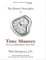 The Power Principles of Time Mastery 0692207104 Book Cover