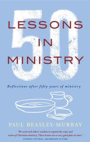 50 Lessons in Ministry: Reflections after fifty years of ministry