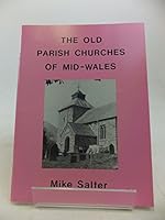 The Old Parish Churches of Mid Wales 1871731119 Book Cover
