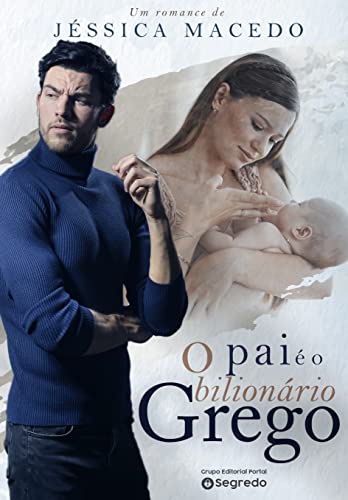 O pai é o bilionário Grego (Magnatas Europeus)