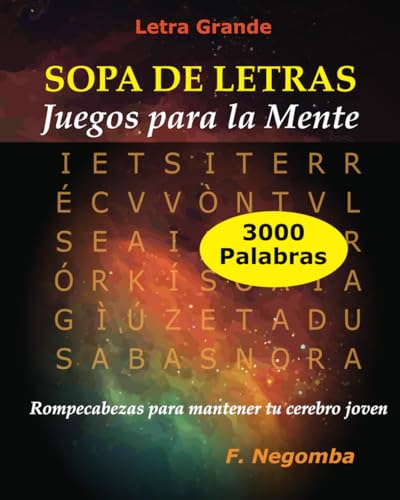 SOPA DE LETRAS: Juegos para la Mente (Spanish Edition)