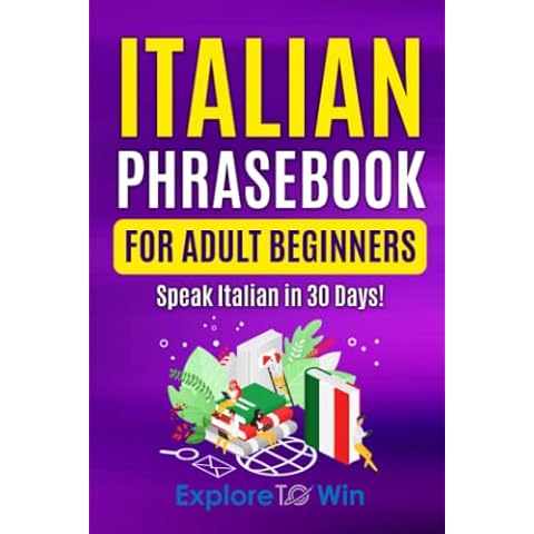 Italian Phrasebook for Adult Beginners: Common Italian Words & Phrases For Everyday Conversation and Travel (Learn Italian for Adult Beginners) Cover