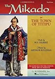 The Mikado: or The Town of Titipu Vocal Score