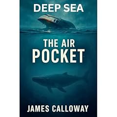 DEEP SEA - The Air Pocket Audiobook By James Calloway cover art