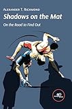 on road map  Shadows on the Mat. On The Road To Find Out (English Edition)