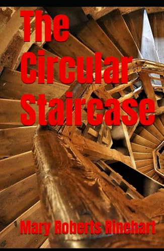 The Circular Staircase: 20th Century Classic Mystery
