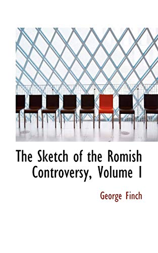 The Sketch of the Romish Controversy, Volume I